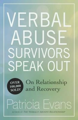 Verbal Abuse: Survivors Speak Out on Relationship and Recovery by Evans, Patricia