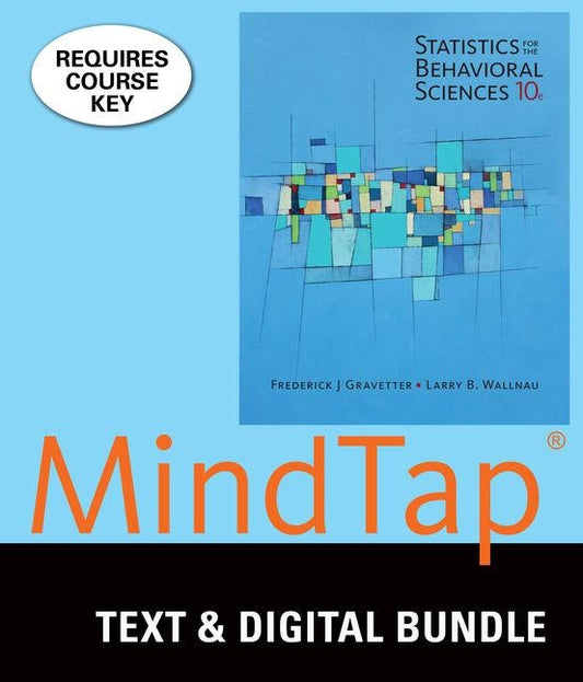 Bundle: Statistics for the Behavioral Sciences, Loose-Leaf Version, 10th + Mindtap Psychology, 1 Term (6 Months) Printed Access Card by Gravetter, Frederick