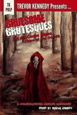 Gruesome Grotesques Volume 3: Codex Gigas (Tales of the Occult) by Kennedy, Trevor