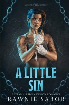A Little Sin: A Lesbian Demon Romance by Sabor, Rawnie