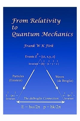From Relativity to Quantum Mechanics by Firk, Frank W. K.