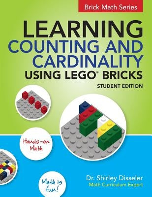 Learning Counting and Cardinality Using LEGO Bricks by Disseler, Shirley