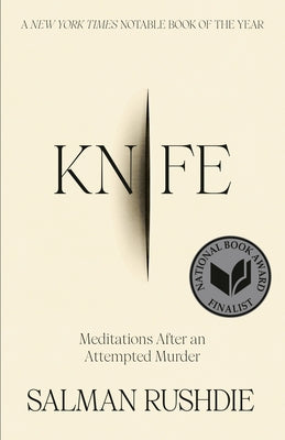 Knife: Meditations After an Attempted Murder by Rushdie, Salman