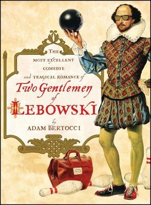 Two Gentlemen of Lebowski by Bertocci, Adam