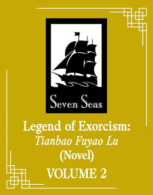 Legend of Exorcism: Tianbao Fuyao Lu (Novel) Vol. 4 by Fei Tian Ye Xiang