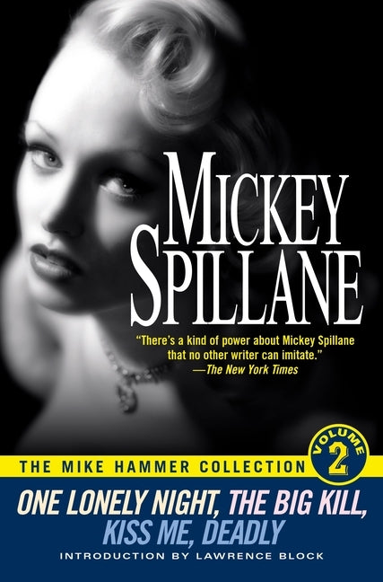 One Lonely Night/The Big Kill/Kiss Me Deadly by Spillane, Mickey