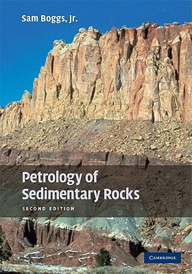 Petrology of Sedimentary Rocks by Boggs Jr, Sam