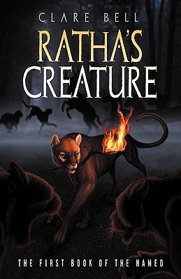 Ratha's Creature (the Named Series #1) by Bell, Clare