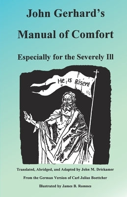 John Gerhard's Manual of Comfort by Drickamer, John M.