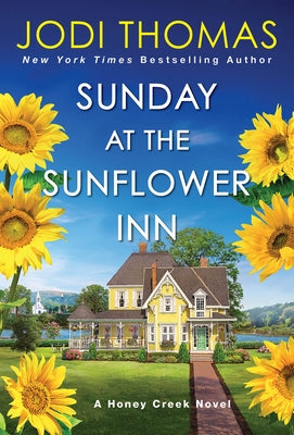 Sunday at the Sunflower Inn: A Heartwarming Texas Love Story by Thomas, Jodi