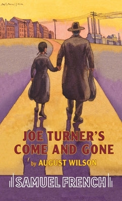 Joe Turner's Come and Gone by Wilson, August