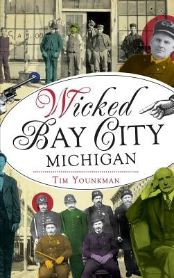 Wicked Bay City, Michigan by Younkman, Tim