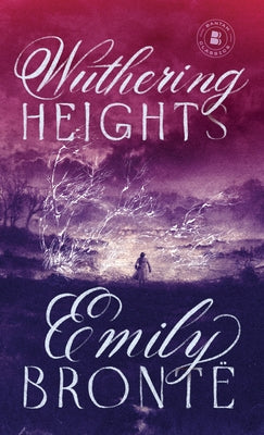 Wuthering Heights by Bront&#195;&#171;, Emily