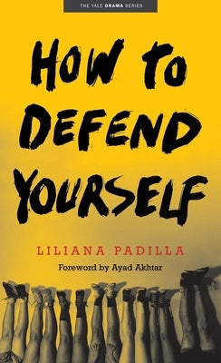 How to Defend Yourself by Padilla, Liliana