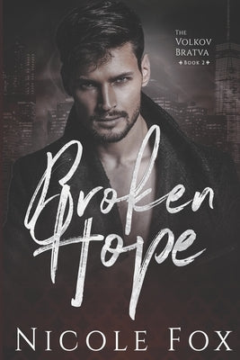 Broken Hope: A Dark Mafia Romance by Fox, Nicole