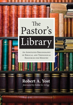 The Pastor's Library by Grigg, Eddie G.