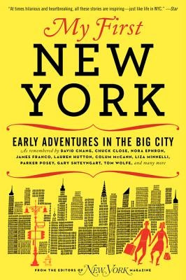 My First New York: Early Adventures in the Big City by New York Magazine