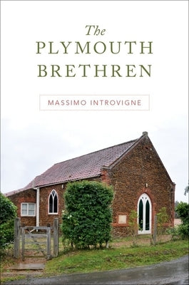 The Plymouth Brethren by Introvigne, Massimo