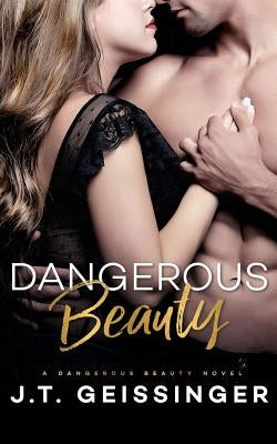 Dangerous Beauty by Geissinger, J. T.