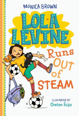 Lola Levine Runs Out of Steam by Brown, Monica