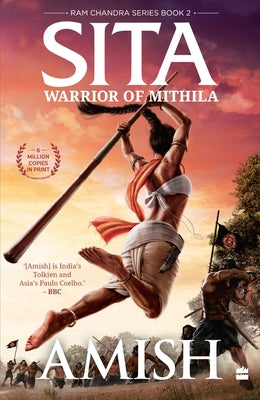 Sita: Warrior of Mithila (RAM Chandra Series Book 2) by Tripathi, Amish