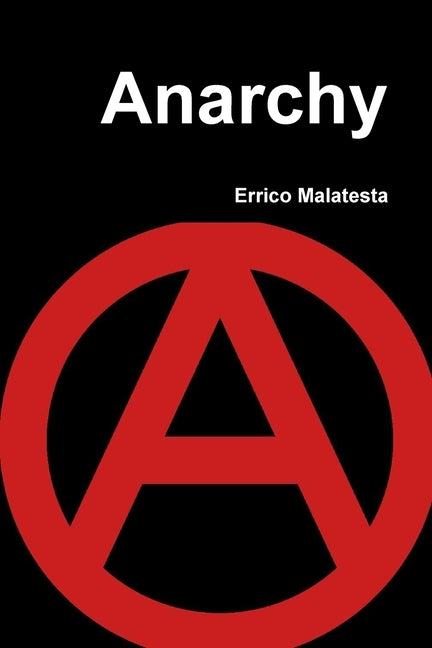 Anarchy by Malatesta, Errico