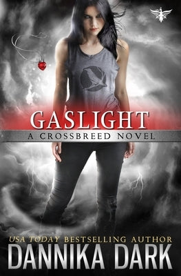 Gaslight (Crossbreed Series Book 4) by Dark, Dannika