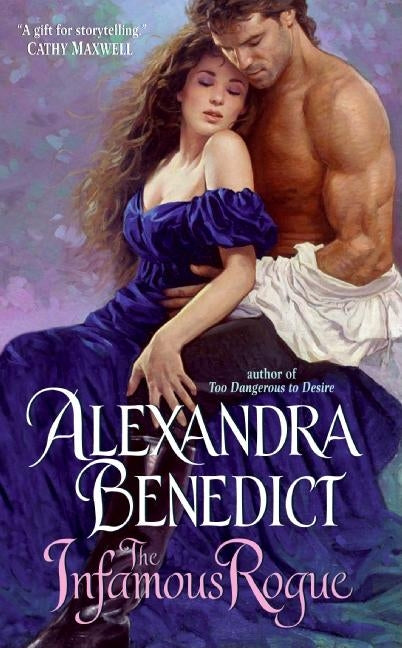 The Infamous Rogue by Benedict, Alexandra