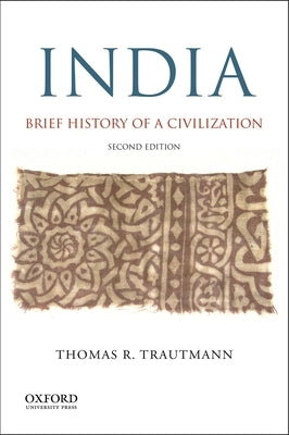 India: Brief History of a Civilization by Trautmann, Thomas R.