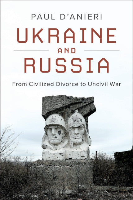 Ukraine and Russia by D'Anieri, Paul