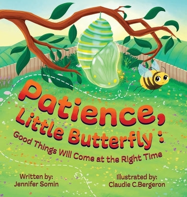 Patience, Little Butterfly: Good Things Will Come at the Right Time by Somin, Jennifer