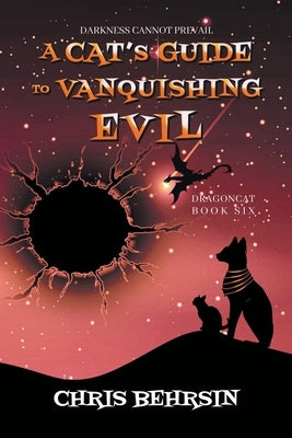 A Cat's Guide to Vanquishing Evil by Behrsin, Chris