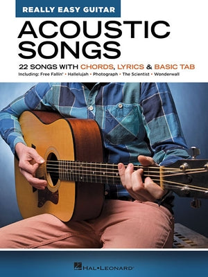 Acoustic Songs - Really Easy Guitar Series: 22 Songs with Chords, Lyrics & Basic Tab by Hal Leonard Corp