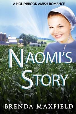 Naomi's Story: 3 Book Amish Romance Box Set by Maxfield, Brenda