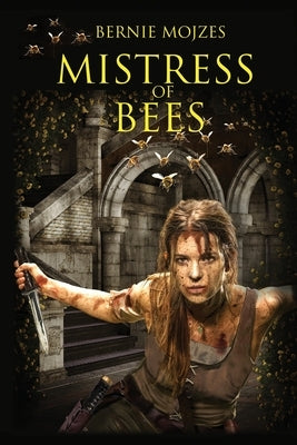 Mistress of Bees by Mojzes, Bernie