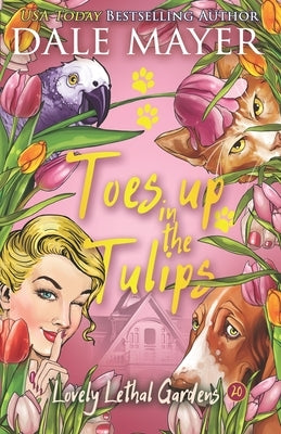 Toes up in the Tulips by Mayer, Dale