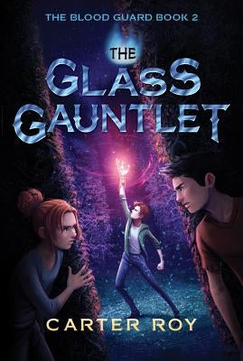 The Glass Gauntlet by Roy, Carter