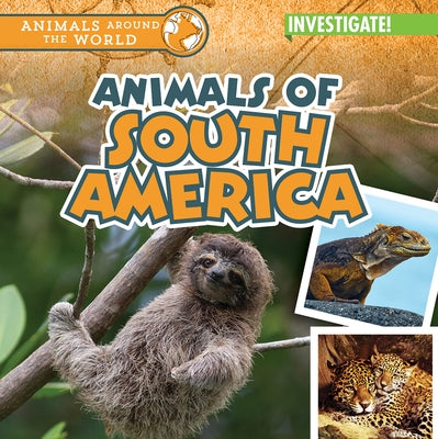 Animals of South America by Humphrey, Natalie