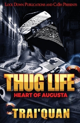 Thug Life by Trai'quan