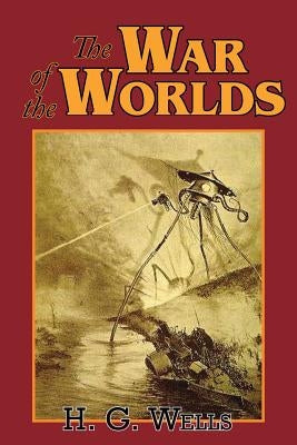 The War of the Worlds by Wells, H. G.