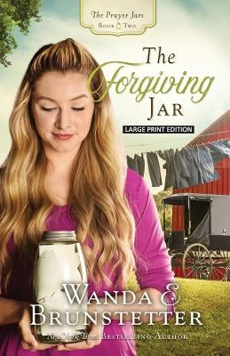 The Forgiving Jar by Brunstetter, Wanda E.