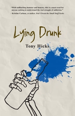 Lying Drunk by Hicks, Tony