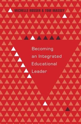 Becoming an Integrated Educational Leader by Goodman, Greg S.