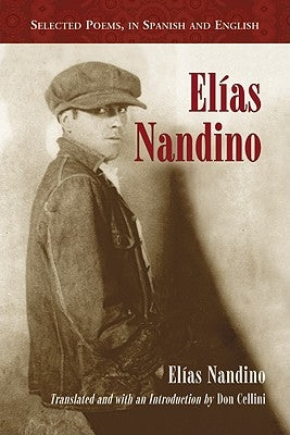 Elias Nandino: Selected Poems, in Spanish and English by Nandino, El?as