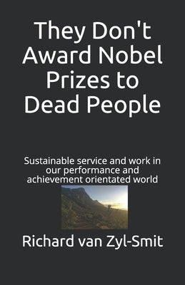 They Don't Award Nobel Prizes to Dead People by Stewart, Zach