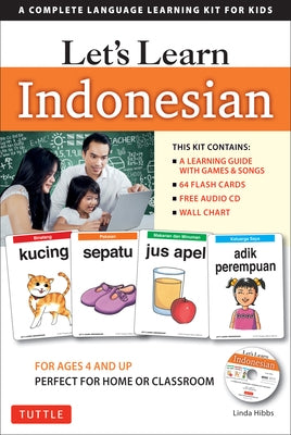 Let's Learn Indonesian Kit: A Complete Language Learning Kit for Kids (64 Flash Cards, Audio CD, Games & Songs, Learning Guide and Wall Chart) by Hibbs, Linda