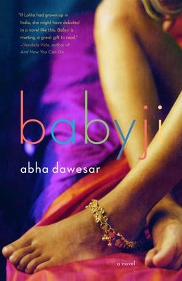 Babyji: Stonewall Book Award Winner by Dawesar, Abha