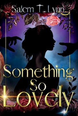 Something So Lovely by Lynn, Salem T.