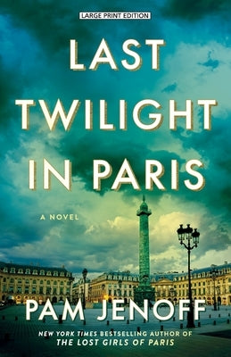 Last Twilight in Paris by Jenoff, Pam