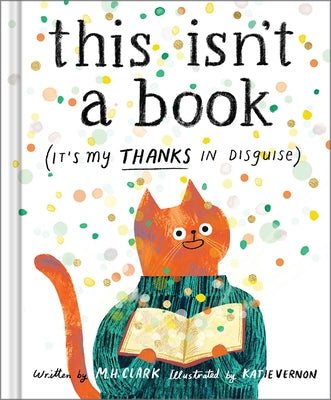 This Isn't a Book (It's My Thanks in Disguise) by Clark, M. H.